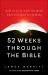 52 Weeks Through the Bible : Fall in Love with the Book That Changed Everything