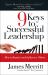 9 Keys to Successful Leadership : How to Impact and Influence Others