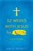 52 Weeks with Jesus for Kids : A Devotional