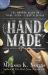 Hand Made : The Modern Woman's Guide to Made-From-Scratch Living