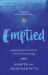 Emptied : Experiencing the Fullness of a Poured-Out Marriage