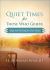 Quiet Times for Those Who Grieve : Hope and Healing for Your Heart
