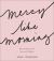 Mercy Like Morning : Discovering Truth in Seasons of Waiting Mercy Like Morning : Discovering Truth in Seasons of Waiting