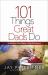 101 Things Great Dads Do : Small Acts That Make a Big Difference