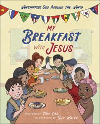 My Breakfast with Jesus : Worshipping God Around the World