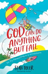God Can Do Anything but Fail : So Try Parasailing in a Windstorm