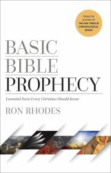 Basic Bible Prophecy : Essential Facts Every Christian Should Know