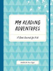 My Reading Adventures : A Book Journal for Kids