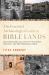 The Essential Archaeological Guide to Bible Lands : Uncovering Biblical Sites of the Ancient near East and Mediterranean World