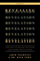 Revealing Revelation Workbook : How God's Plans for the Future Can Change Your Life Now