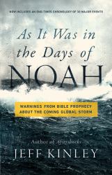 As It Was in the Days of Noah : Warnings from Bible Prophecy about the Coming Global Storm
