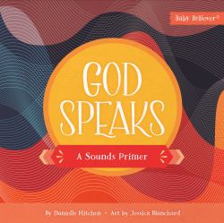 God Speaks : A Sounds Primer
