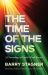 The Time of the Signs : A Chronology of Earth's Final Events