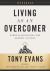 Living As an Overcomer Workbook : Eternal Motivation for Earthly Success