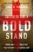 Called to Take a Bold Stand : Resilient and Effective Faith for a Godless Age Called to Take a Bold Stand : Resilient and Effective Faith for a Godless Age