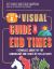 A Visual Guide to the End Times : A Complete Survey of the Chronology and Events of the Last Days