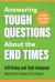 Answering Tough Questions about the End Times : 100 Q&As about Bible Prophecy
