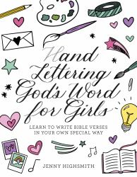 Hand Lettering God's Word for Girls : Learn to Write Bible Verses in Your Own Special Way
