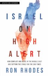 Israel on High Alert : How Conflicts and Wars in the Middle East Are Setting the Stage for the End Times