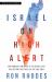 Israel on High Alert : How Conflicts and Wars in the Middle East Are Setting the Stage for the End Times