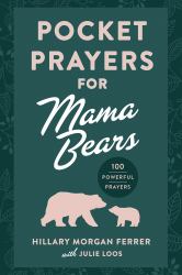 Pocket Prayers for Mama Bears : 100 Powerful Prayers