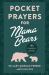 Pocket Prayers for Mama Bears : 100 Powerful Prayers
