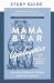 Mama Bear Apologetics Guide to Sexuality and Gender Identity Study Guide : Empower Your Kids to Understand and Live Out God's Design; Updated and Expanded