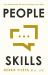 People Skills : Your Relationships Are Only As Strong As Your Skills People Skills : Your Relationships Are Only As Strong As Your Skills