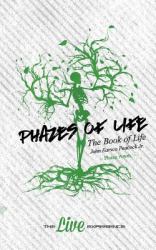 Phazes of Life : The Book of Life