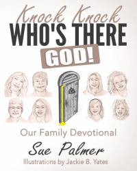 Knock, Knock, Who's There? God! : A Family Devotional - Standard Edition