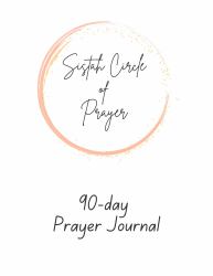 Sistah Circle of Prayer : 90 Day Prayer Journal