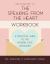 The Speaking from the Heart Workbook : A Practical Guide to the Modern Love Languages