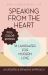 Speaking from the Heart : 18 Languages for Modern Love - Full Color Edition