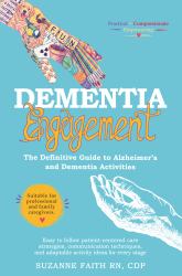 Dementia Engagement : The Definitive Guide to Alzheimer's and Dementia Activities
