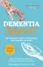 Dementia Engagement : The Definitive Guide to Alzheimer's and Dementia Activities