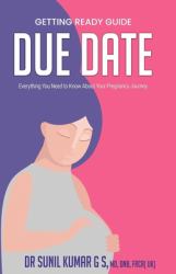 Due Date : Everything You Need to Know about Your Pregnancy Journey