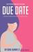 Due Date : Everything You Need to Know about Your Pregnancy Journey