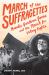 March of the Suffragettes : Rosalie Gardiner Jones and the March for Voting Rights