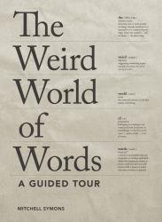 The Weird World of Words : A Guided Tour