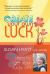 Create Your Own Luck : 7 Steps to Get Your Lucky On!