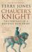 Chaucer's Knight : The Portrait of a Medieval Mercenary