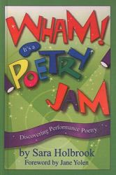 Wham! It's a Poetry Jam : Discovering Performance Poetry