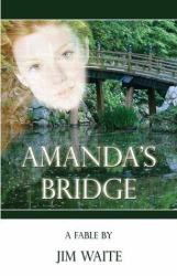Amanda's Bridge : A Fable