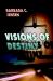 Visions of Destiny