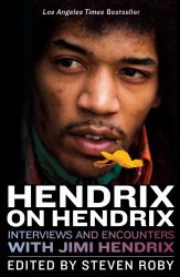 Hendrix on Hendrix : Interviews and Encounters with Jimi Hendrix