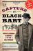 The Capture of Black Bart : Gentleman Bandit of the Old West