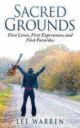 Sacred Grounds : First Loves, First Experiences, and First Favorites