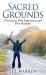 Sacred Grounds : First Loves, First Experiences, and First Favorites