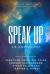 Speak Up Speak Up