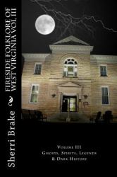 Fireside Folklore of West Virginia Vol III